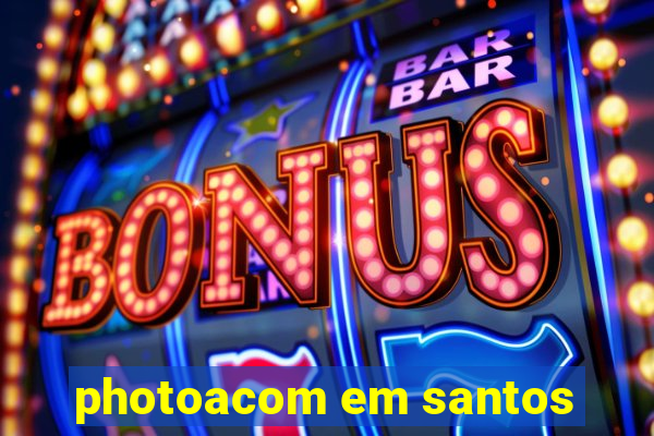 photoacom em santos